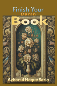 Finish Your Damn Book