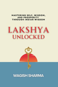 Lakshya Unlocked