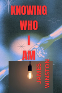 Knowing Who I Am