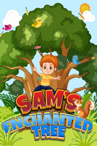 Sam's Enchanted Tree