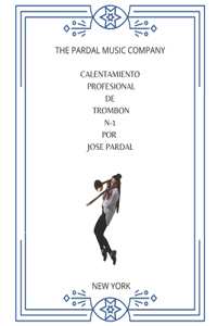 Calentamiento Profesional de Trombon N-1 Por Jose Pardal
