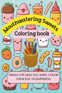 Mouthwatering Sweets Coloring Book