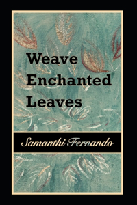Weave Enchanted Leaves