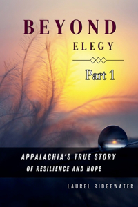 Beyond Elegy