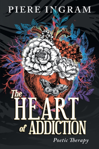 The Heart of Addiction
