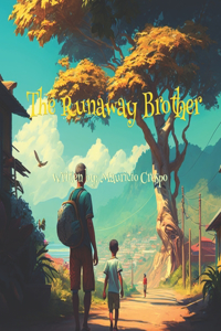 Runaway Brother: Learning about Family, Love, and forgiveness