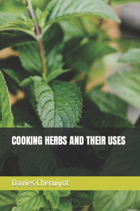 Cooking Herbs and Their Uses