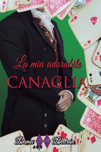 mia adorabile Canaglia