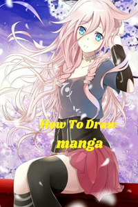 How To Draw manga