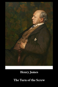 Henry James - The Turn of the Screw