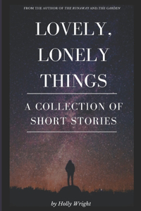 Lovely, Lonely Things