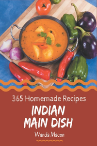 365 Homemade Indian Main Dish Recipes