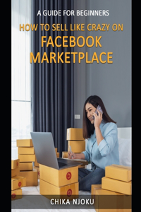 How to Sell Like Crazy on Facebook Marketplace