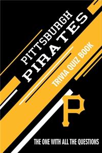 Pittsburgh Pirates Trivia Quiz Book