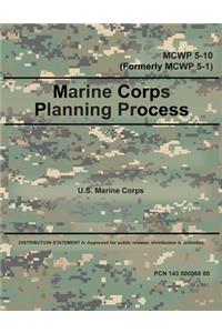 Marine Corps Planning Process MCWP 5-10 (Formerly MCWP 5-1)
