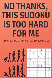 No Thanks, This Sudoku Is Too Hard For Me