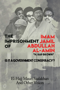 The Imprisonment of Imam Jamil Abdullah Al-Amin