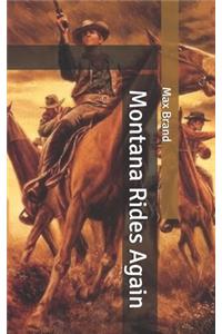 Montana Rides Again