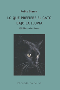 Lo que prefiere el gato bajo la lluvia