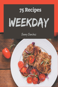 75 Weekday Recipes