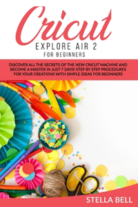 Cricut Explore Air 2 for Beginners