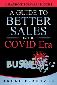 A Guide to Better Sales in the COVID Era