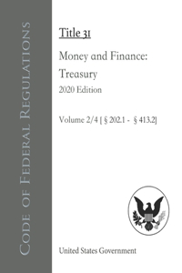 Code of Federal Regulations Title 31 Money and Finance