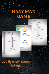 Hangman Game: 200 Hangman Games For Kids Activity Book - Puzzle Game Book for Kids - Hangman Puzzles For Smart - Gamepad - Word Games for Kids.