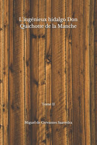 L'ingénieux hidalgo Don Quichotte de la Manche