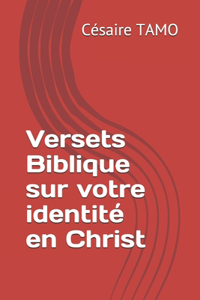 Versets Biblique sur votre identité en Christ