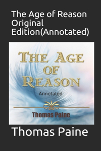 The Age of Reason Original Edition(Annotated)
