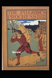 The Pilgrim's Progress Illustrated