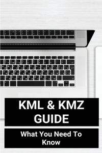 KML & KMZ Guide