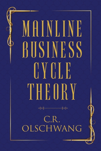 Mainline Business Cycle Theory