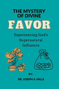 The Mystery of Divine Favor