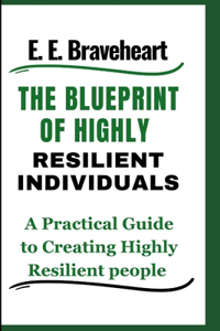 Blueprint of Highly Resilient Individuals