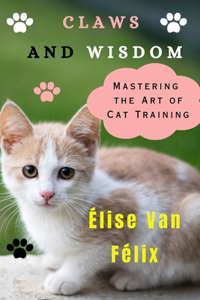 Claws and Wisdom