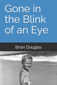 Gone in the Blink of an Eye