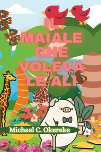 Il maiale che voleva le ali