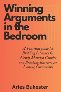 Winning Arguments in the Bedroom