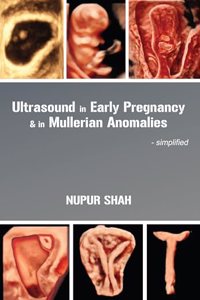 Ultrasound in Early Pregnancy & in Mullerian Anomalies - Simplified
