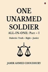 One Unarmed Soldier: All-in-One