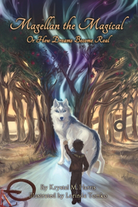 Magellan the Magical or How Dreams Become Real