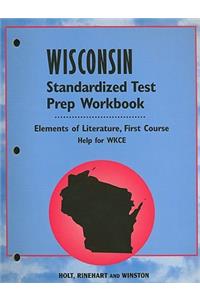 Wisconsin Elements of Literature Standardized Test Prep Workbook First Course: Help for WKCE