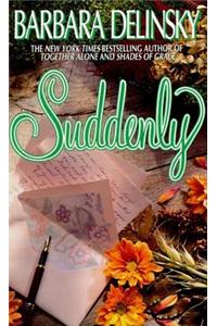 Suddenly