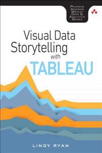 Visual Data Storytelling with Tableau