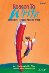 Reason to Write, Advanced: Strategies for Success in Academic Writing