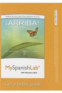 Myspanishlab with Pearson Etext -- Access Card -- For Arriba