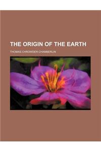 The Origin of the Earth