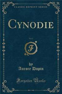 Cynodie, Vol. 1 (Classic Reprint)